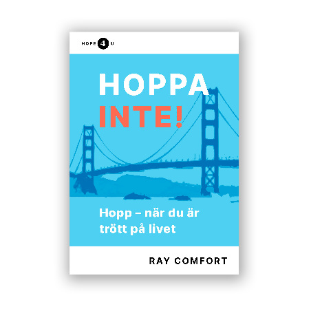 Hoppa inte! Hopp - när du är trött på livet